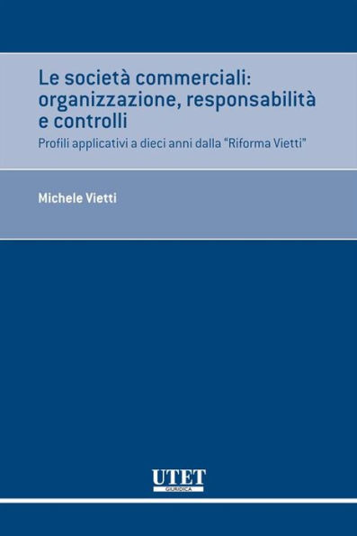 Le società commerciali: organizzazione, responsabilità e controlli