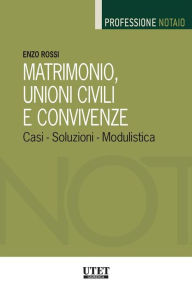 Title: Matrimonio, unioni civili e convivenze: Casi - Soluzioni - Modulistica, Author: Enzo Rossi