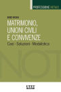 Matrimonio, unioni civili e convivenze: Casi - Soluzioni - Modulistica