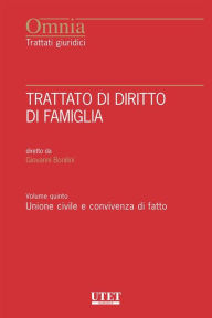 Title: Trattato di Diritto di Famiglia - Vol. V: Unione civile e convivenza di fatto, Author: Giovanni Bonilini