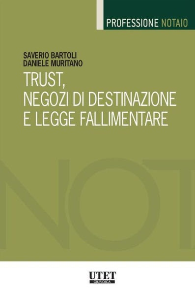 Trust, negozi di destinazione e legge fallimentare