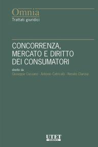 Title: Concorrenza, mercato e diritto dei consumatori, Author: Cassano Giuseppe
