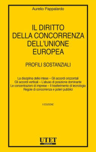 Title: Il diritto della concorrenza dell'Unione europea, Author: Aurelio Pappalardo