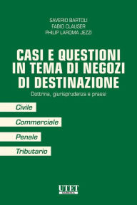 Title: Casi e questioni in tema di negozi di destinazione, Author: Baroli