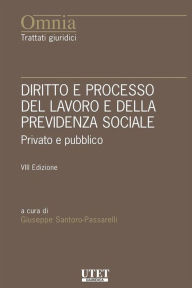 Title: Diritto e processo del lavoro e della previdenza sociale, Author: Giuseppe Santoro
