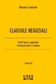 Title: Clausole negoziali - Volume III, Author: Massimo Confortini