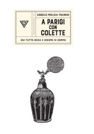 Title: A Parigi con Colette, Author: Molica Franco Angelo