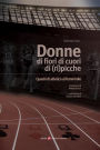 Donne di fiori,di cuori, di (ri)picche - Quadri di atletica al femminile