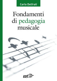 Title: Fondamenti di pedagogia musicale, Author: Carlo Delfrati