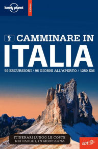 Title: Camminare in Italia: 59 escursioni / 96 giorni all'aperto / 1250 Km, Author: Brendan Sainsbury