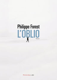 Title: L'oblio, Author: Philippe Forest