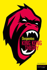 Title: King Kong Theory, Author: Virginie Despentes