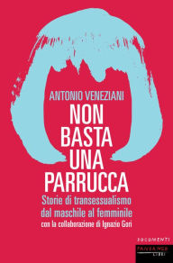 Title: Non basta una parrucca, Author: Antonio Veneziani