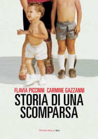 Title: Storia di una scomparsa, Author: Flavia Piccinni