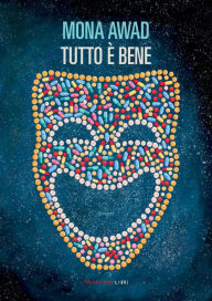 Title: Tutto è bene, Author: Mona Awad