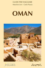 Title: Oman: in armonia fra tradizione e futuro, Author: Maurizio Levi