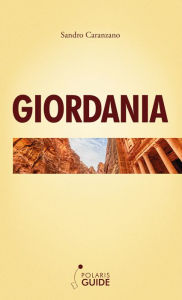 Title: Giordania: una terra percorsa dalla storia, Author: Sandro Caranzano