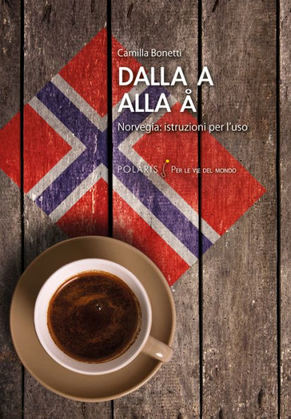 Dalla A alla Å: Norvegia: istruzioni per l'uso