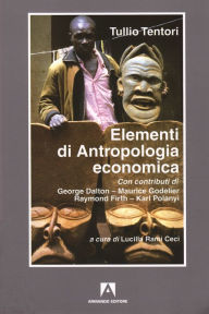 Title: Elementi Di Antropologia Economica, Author: Tullio Tentori