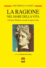 Title: La ragione nel mare della vita, Author: Jos Ortega y Gasset