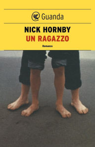 Title: Un ragazzo, Author: Nick Hornby