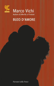 Title: Buio d'amore, Author: Marco Vichi