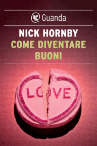 Title: Come diventare buoni, Author: Nick Hornby