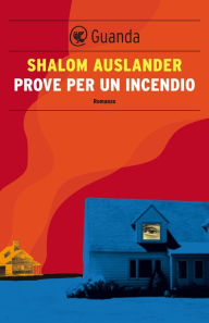 Title: Prove per un incendio, Author: Shalom Auslander