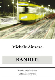 Title: Banditi, Author: Michele Ainzara