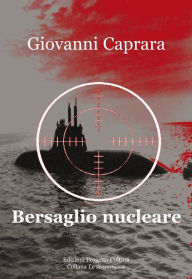Title: Bersaglio Nucleare, Author: Giovanni Caprara