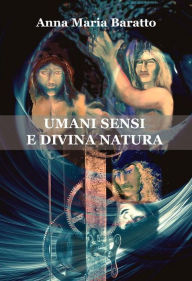 Title: Umani sensi e divina natura, Author: Anna Maria Baratto