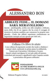 Title: Abbiate fede... il domani sarà meraviglioso, Author: Alessandro Bon