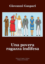 Title: Una povera ragazza indifesa, Author: Giovanni Gaspari