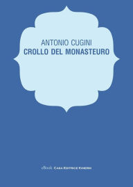 Title: Crollo del monasteuro, Author: Antonio Cugini