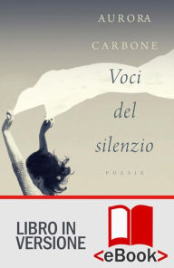 Title: Voci del silenzio, Author: Aurora Carbone