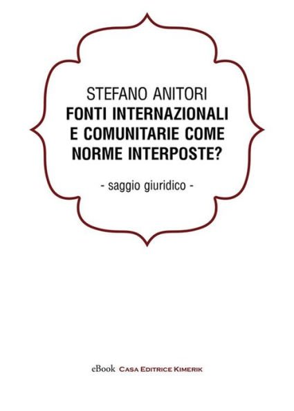 Fonti internazionali e comunitarie come norme interposte?