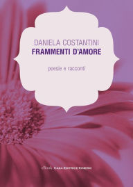 Title: Frammenti d'amore, Author: Daniela Costantini