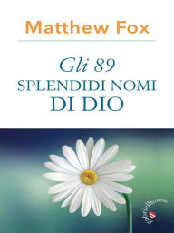 Title: Gli 89 nomi di Dio, Author: Matthew Fox