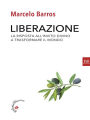 Liberazione: La risposta all'invito divino di trasformare il mondo