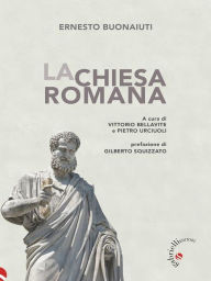 Title: La chiesa romana: Riedizione, Author: Ernesto Buonaiuti