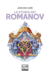 Title: La storia dei Romanov, Author: Jean Des Cars