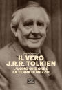 Il vero J.R.R. Tolkien: L'uomo che creò la Terra di Mezzo