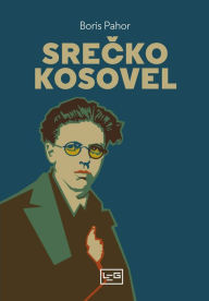 Title: Srecko Kosovel, Author: Boris Pahor