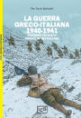 La guerra greco-italiana 1940-1941: L'errore fatale di Mussolini nei Balcani