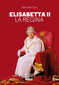 Title: Elisabetta II: La regina, Author: Jean Des Cars