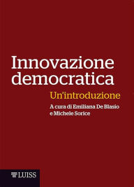 Title: Innovazione democratica: Un'introduzione, Author: Emiliana De Blasio