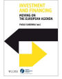 Investment and Financing Moving on the European Agenda