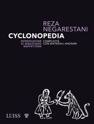 Title: Cyclonopedia: Reza Negarestani, Author: Reza Negarestani