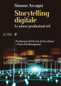 Storytelling digitale: Le nuove produzioni 4.0