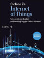 Internet of Things: Gli ecosistemi digitali nell'era degli oggetti interconne